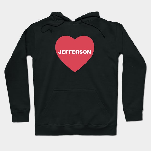 Jefferson Red Heart in Bold Font Hoodie by modeoftravel